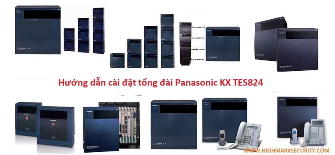 Hướng dẫn cài đặt tổng đài Panasonic KX TES824