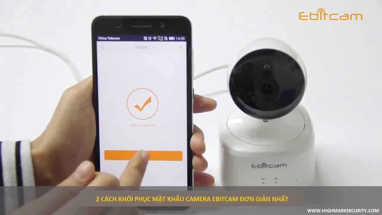 2 cách lấy lại mật khẩu camera Ebitcam