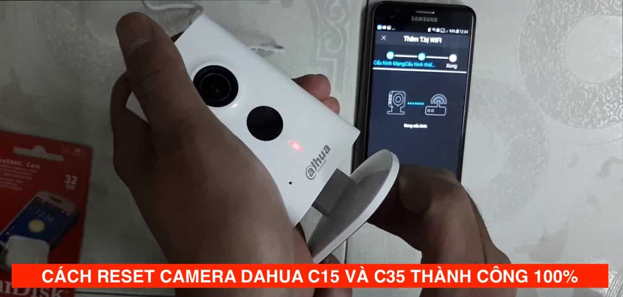 Cách Reset Camera Dahua C15 C35