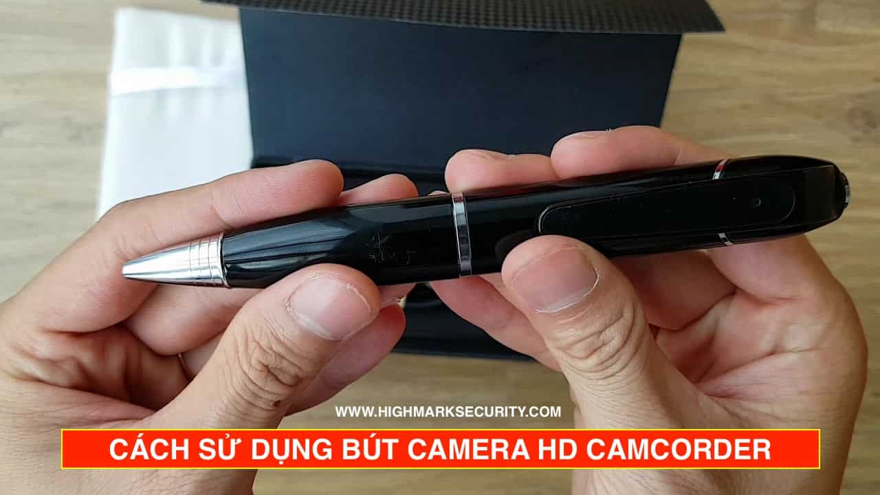 CÁCH SỬ DỤNG BÚT CAMERA HD CAMCORDER