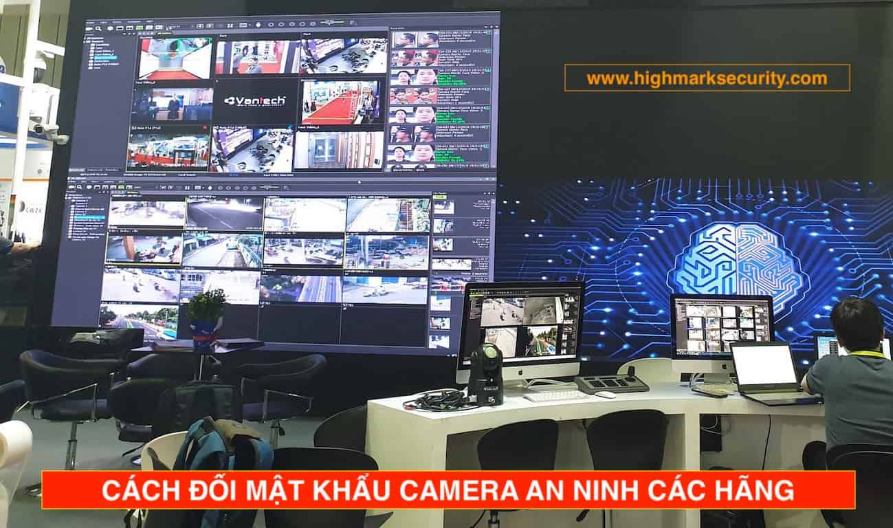 CÁCH ĐỔI MẬT KHẨU CAMERA AN NINH