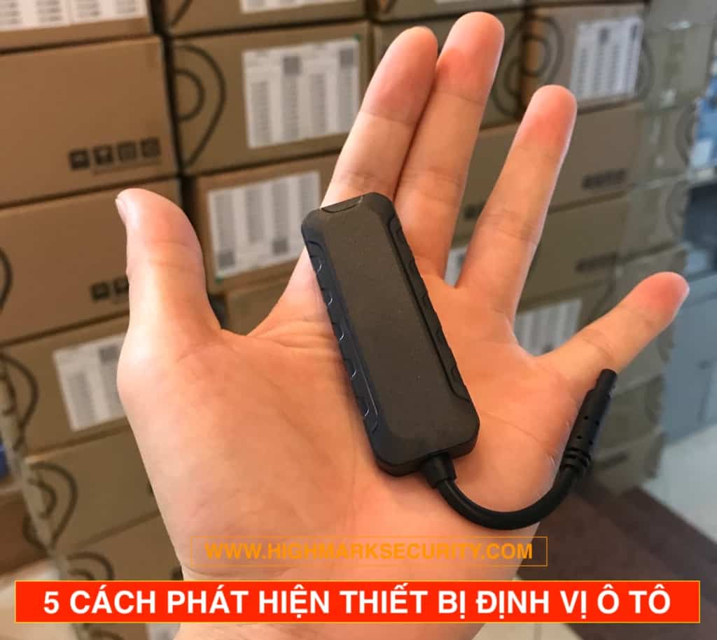 CÁCH PHÁT HIỆN THIẾT BỊ ĐỊNH VỊ Ô TÔ