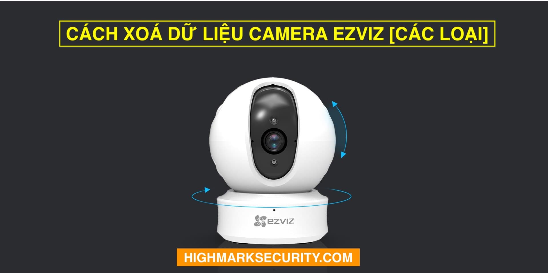 Cách Xóa Dữ Liệu Camera Ezviz
