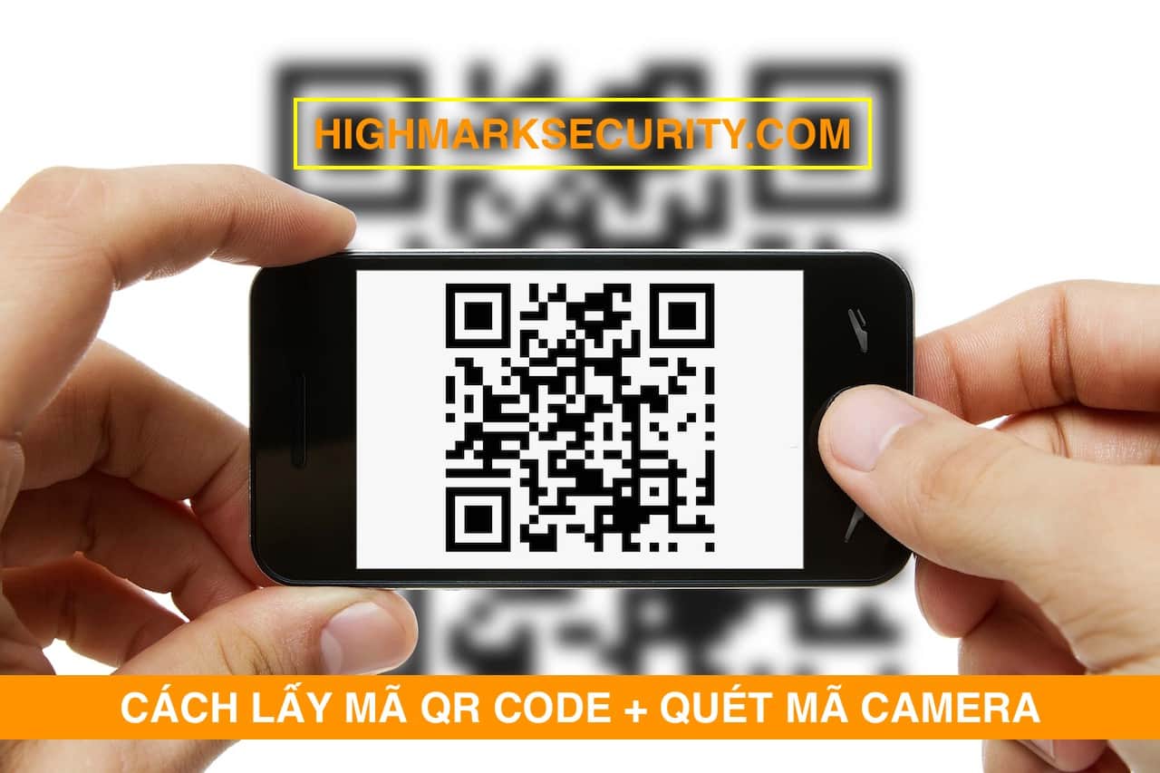 Hướng Dẫn Cách Lấy Mã QR Code Camera + Quét Mã Camera