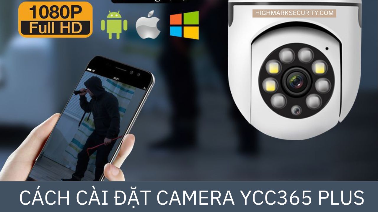 Cách Cài Đặt Camera YCC365 Plus