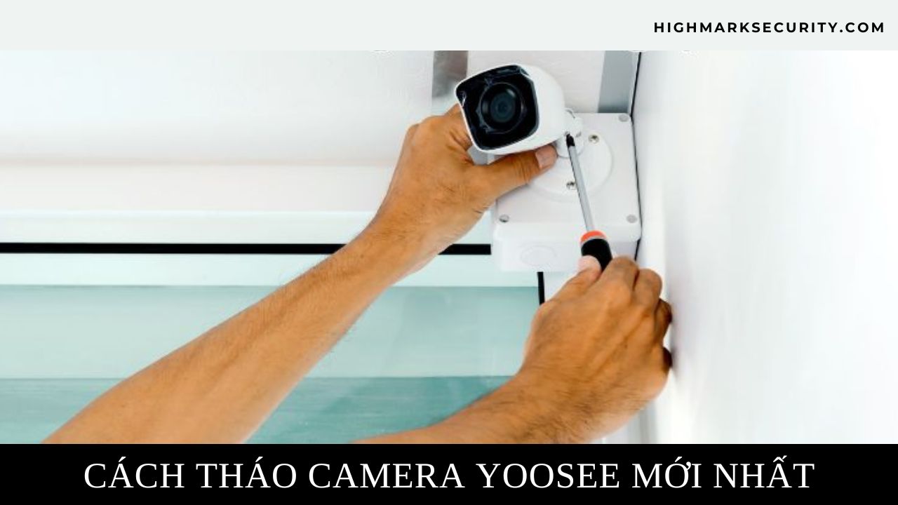 Cách Tháo Camera Yoosee