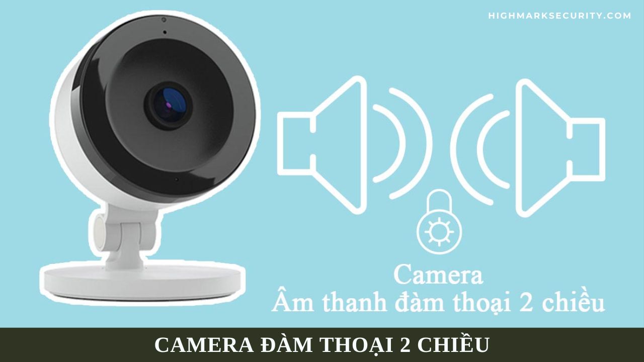 Camera Đàm Thoại 2 Chiều