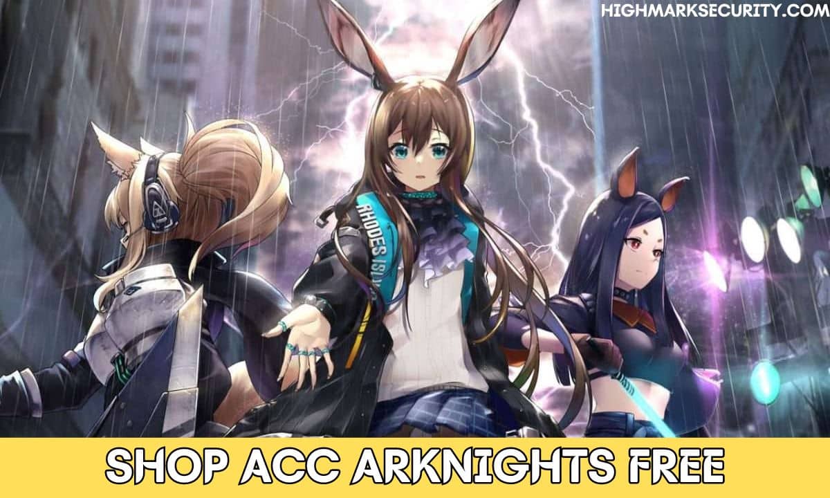 Shop Acc Arknights Miễn Phí