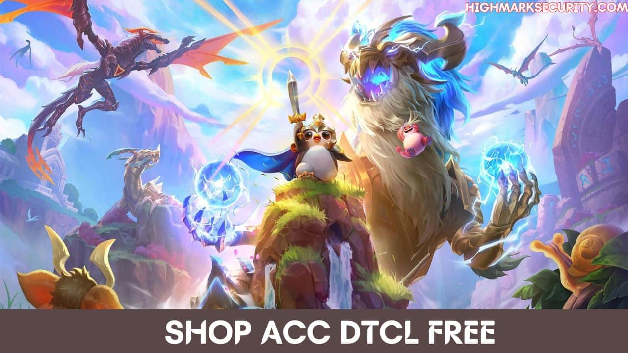 Shop Acc DTCL Miễn Phí