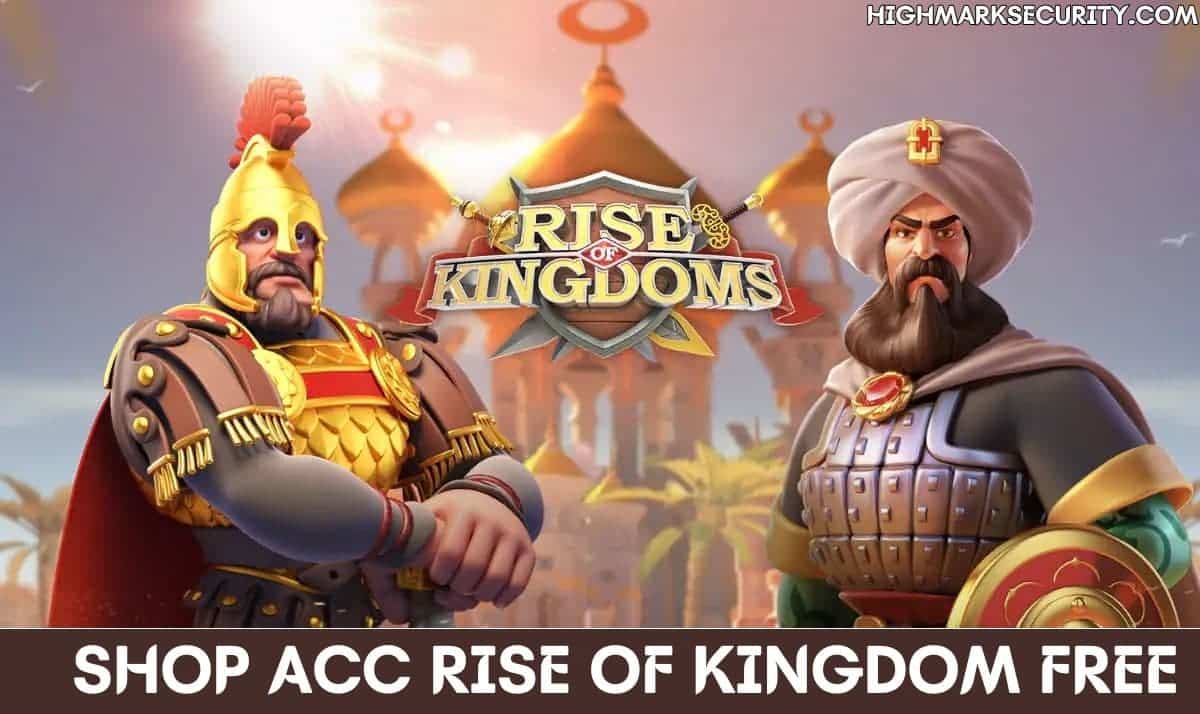 Shop Acc Rise Of Kingdom Free