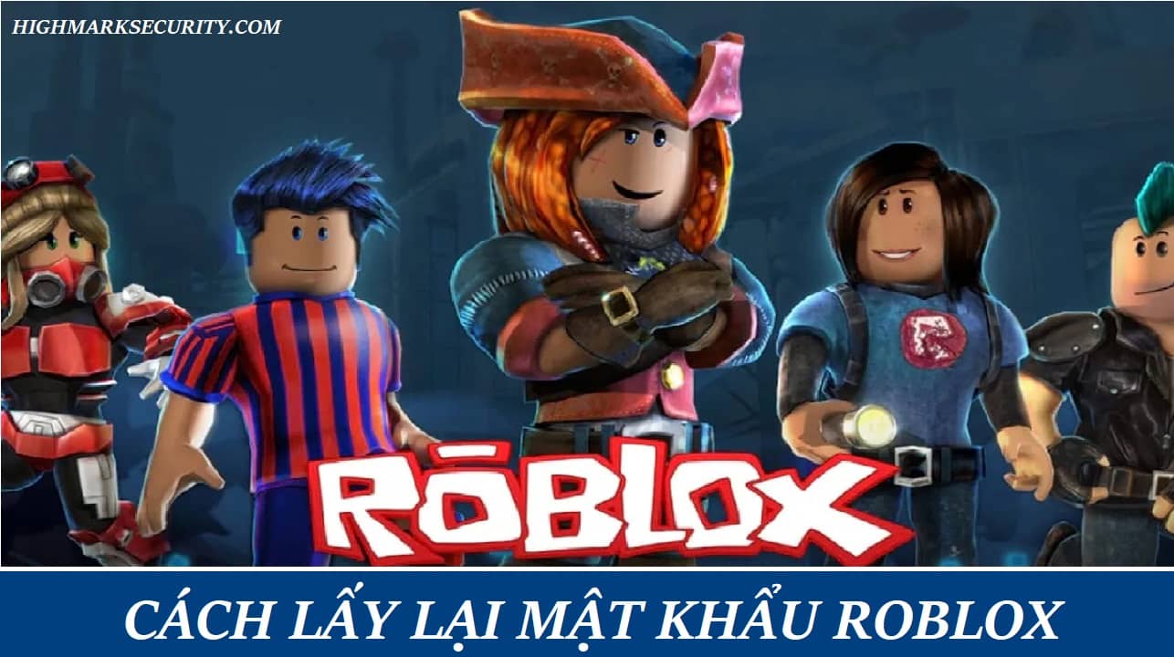 Cách Lấy Lại Mật Khẩu Roblox