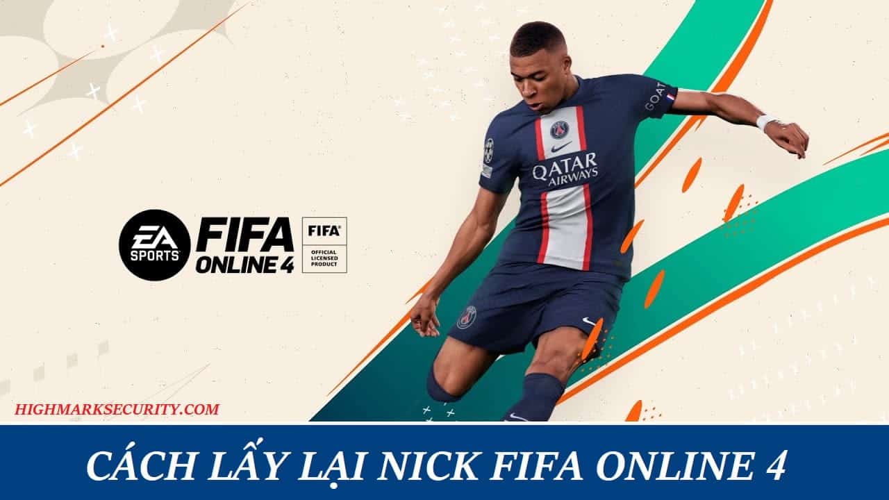 Cách Lấy Lại Nick Fifa Online 4